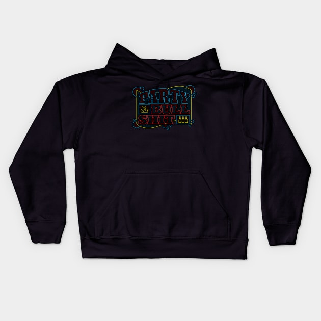 Party & Bullshit Kids Hoodie by DIGABLETEEZ